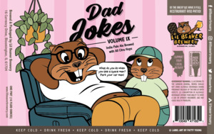 Lil Beaver Brewery Dad Jokes Volume Ix