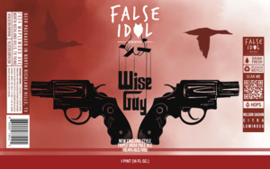 False Idol Brewing Wise Guy New England Style Triple India Pale Ale February 2023