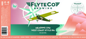 Flyteco Brewing Heading 270 West Coast Style IPA March 2023