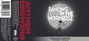 Anthem Brewing Dancing In The Moonlight March 2023