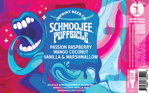 Imprint Beer Co. Schmoojee Puffsicle Passion Raspberry Mango Coconut Vanilla March 2023