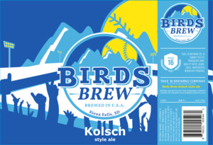 Take 16 Brewing Company Birds Brew Kolsch Style Ale March 2023