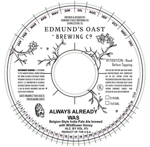 Edmund's Oast Brewing Co. Always Already Was March 2023