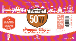 Fifty West Brewing Company Shaggin Wagon Hazy India Pale Ale March 2023