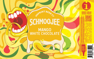 Imprint Beer Co. Schmoojee Mango White Chocolate April 2023