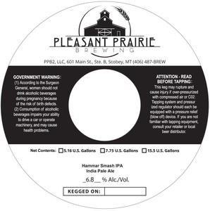 Pleasant Prairie Brewing Hammar Smash IPA (india Pale Ale) March 2023