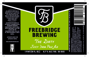 Freebridge Brewing The Dirty Juicy India Pale Ale April 2023