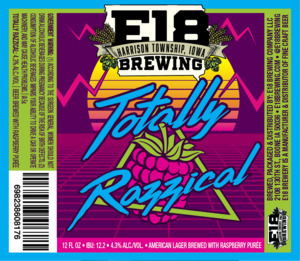 E18 Brewing Company Totally Razzical April 2023