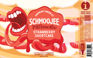 Imprint Beer Co. Schmoojee PÂtisseree Strawberry Shortcake April 2023