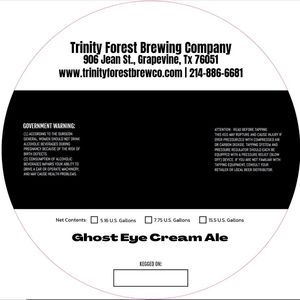 Trinity Forest Brewing Company Ghost Eye Cream Ale April 2023