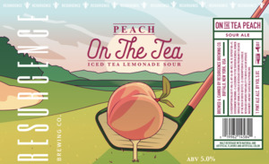 Resurgence Brewing Co. Peach On The Tea May 2023