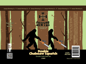 Sawyer Brewing Co Double Chainsaw Squatch