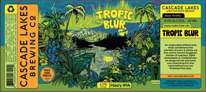 Cascade Lakes Brewing Co. Tropic Blur May 2023