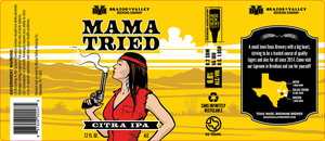 Brazos Valley Brewing Company Mama Tried Citra IPA