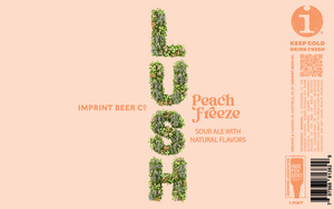 Imprint Beer Co. Lush Peach Freeze May 2023