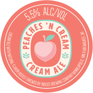 Indeed Brewing Company Peaches 'n Cream Cream Ale May 2023