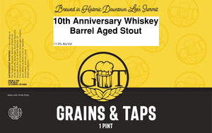 Grains & Taps 10th Anniversary Whiskey Barrel Aged Stout