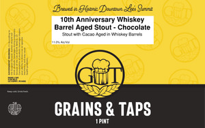 Grains & Taps 10th Anniversary Whiskey Barrel Aged Stout - Chocolate