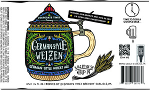 Desperate Times Brewery German-style Weizen May 2023