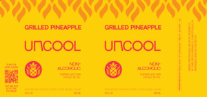 Uncool Beverage Co. Grilled Pineapple March 2024