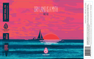 Ever Grain Brewing Co. Dry Land Is A Myth March 2024