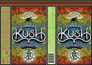 Roadhouse Brewing Co. Surreal Kush March 2024