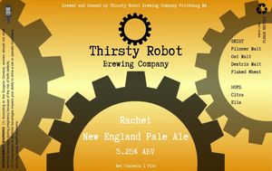 Thirsty Robot Brewing Company Rachet April 2024