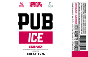 10 Barrel Brewing Co. Pub Ice Fruit Punch April 2024