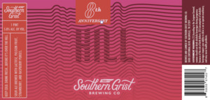 Southern Grist Brewing Co 8th Anniversary Hill
