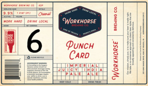 Workhorse Brewing Co. Punch Card Imperial Juicy India Pale Ale April 2024