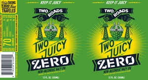 Two Roads Two Juicy Zero