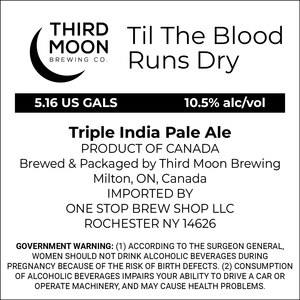Third Moon Brewing Co Til The Blood Runs Dry Triple India Pale Ale