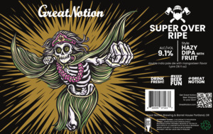 Great Notion Super Over Ripe