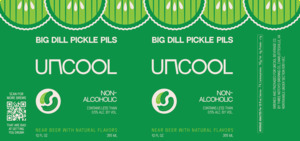 Uncool Beverage Co. Big Dill Pickle Pils April 2024