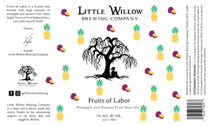 Little Willow Fruit Of Labor