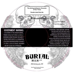 Burial Beer Co. The Aching Anthemic Chronicle Of Our Times May 2024