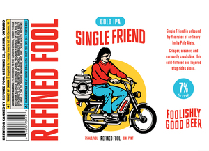 Refined Fool Brewing Co. Single Friend May 2024