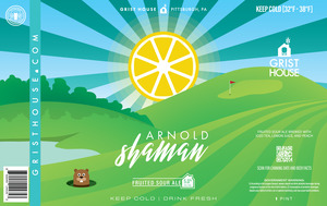 Grist House Arnold Shaman May 2024