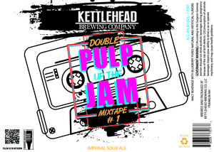 Kettlehead Brewing Company Pulp Up The Jam Mixtape 1