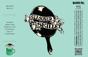 Burial Beer Co. Seasoned Skillet May 2024